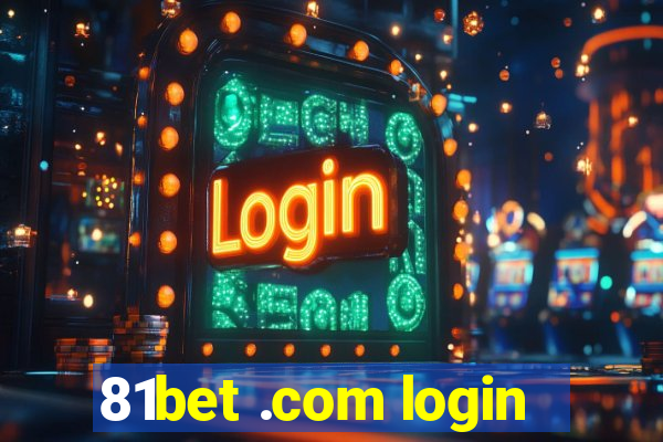 81bet .com login